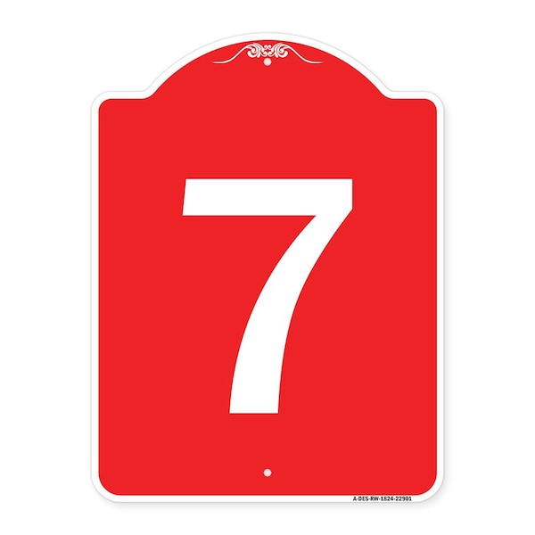 Designer Series Sign-Sign W/ Number 7, Red & White Aluminum Sign, 18" x 24", RW-1824-22901